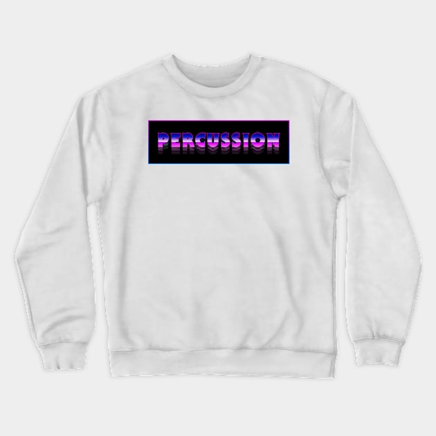 Retro 80s PERCUSSION | Marching Band Crewneck Sweatshirt by Wizardmode